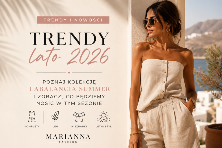 Trendy lato 2026 – poznaj kolekcję LaBalancia Summer i zobacz, co będziemy nosić w tym sezonie